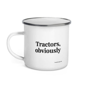 Furrow & Fields Tractors, Obviously | Enamel Mug Quality Farmers Merch