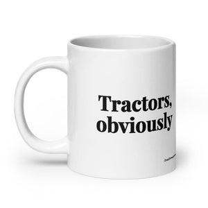 Furrow & Fields Tractors, Obviously | White Glossy Mug Quality Farmers Merch