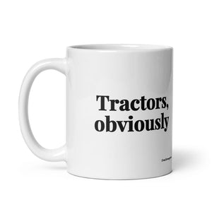 Furrow & Fields Tractors, Obviously | White Glossy Mug Quality Farmers Merch