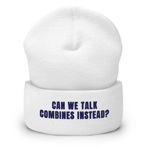 Furrow & Fields White Can We Talk Combines Instead? | Cuffed Beanie Quality Farmers Merch