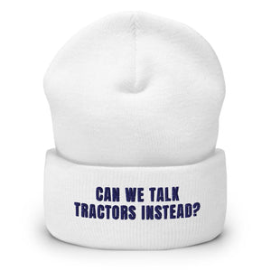 Furrow & Fields White Can We Talk Tractors Instead? | Cuffed Beanie Quality Farmers Merch