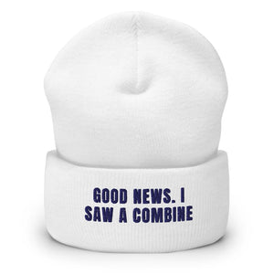 Furrow & Fields White Good News. I Saw A Combine | Cuffed Beanie Quality Farmers Merch