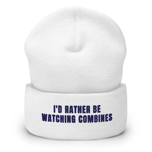Furrow & Fields White I'd Rather Be Watching Combines | Cuffed Beanie Quality Farmers Merch
