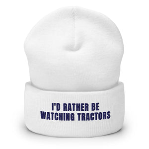 Furrow & Fields White I'd Rather Be Watching Tractors | Cuffed Beanie Quality Farmers Merch