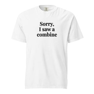 Furrow & Fields White / S Sorry, I Saw a Combine | Unisex Premium T-shirt Quality Farmers Merch