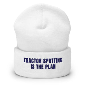 Furrow & Fields White Tractor Spotting Is the Plan | Cuffed Beanie Quality Farmers Merch