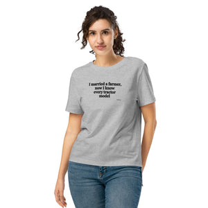 Furrow & Fields Women's T-shirt Heather Grey / S I Married a Farmer, Now I Know Every Tractor Model | Women's Premium T-shirt Quality Farmers Merch