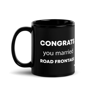 The Tractor Mugs Store 11 oz Congrats You Married Road Frontage  | Black Glossy Mug Quality Farmers Merch