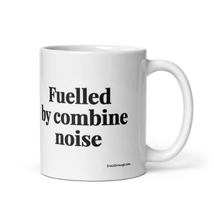 The Tractor Mugs Store 11 oz Fuelled by Combine Noise | White Glossy Mug Quality Farmers Merch