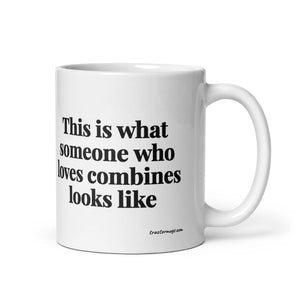 The Tractor Mugs Store 11 oz This is what someone who loves Combines looks like | White Glossy Mug Quality Farmers Merch