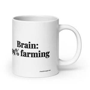 The Tractor Mugs Store 20 oz Brain: 99% Farming | White Glossy Mug Quality Farmers Merch