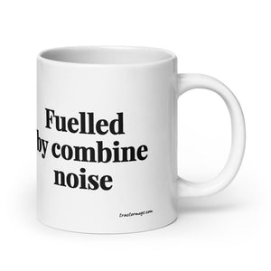 The Tractor Mugs Store 20 oz Fuelled by Combine Noise | White Glossy Mug Quality Farmers Merch
