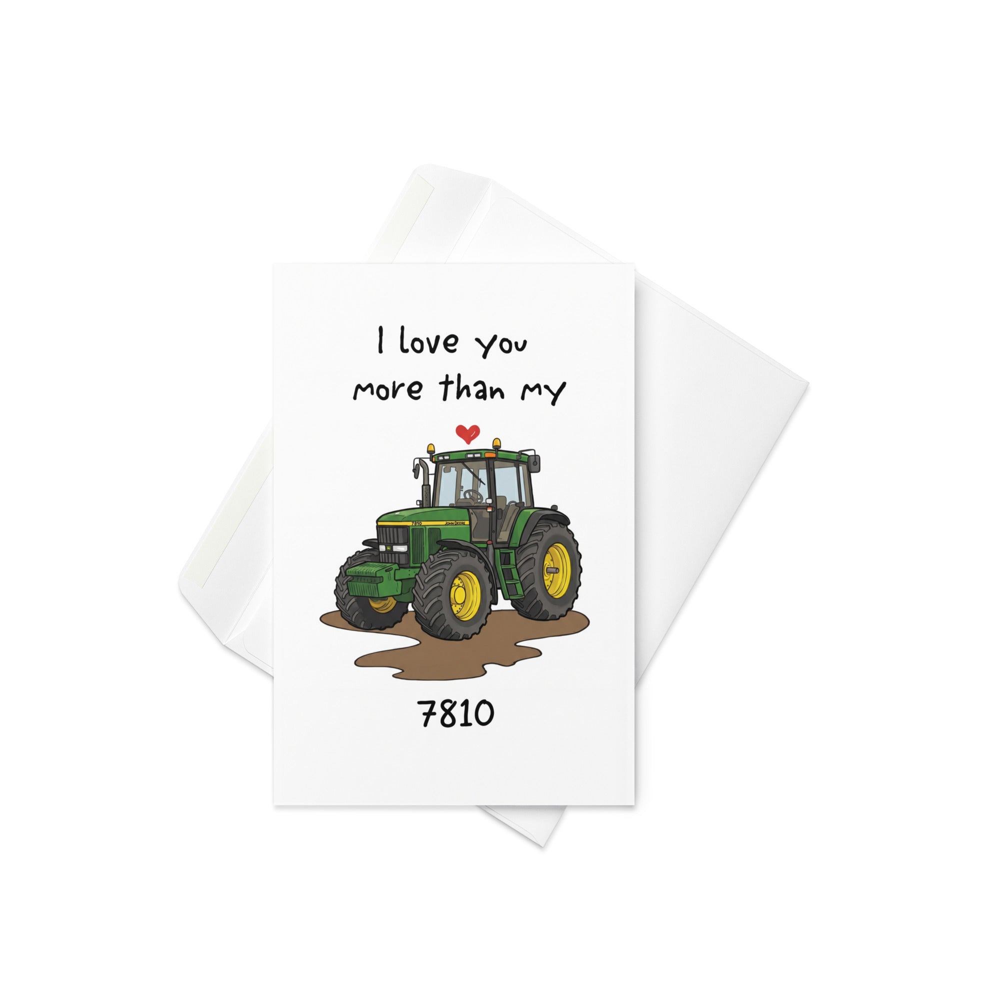 The Tractor Mugs Store 4″×6″ I Love You John Deere 7810 | Greeting card Quality Farmers Merch