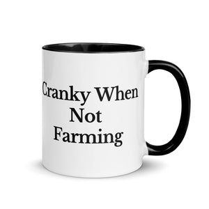The Tractor Mugs Store Black / 11 oz CRANKY WHEN NOT FARMING | Mug with Color Inside Quality Farmers Merch