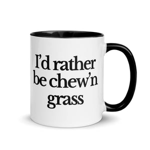 The Tractor Mugs Store Black / 11 oz I'D RATHER BE CHEW'N GRASS | Mug with Color Inside Quality Farmers Merch