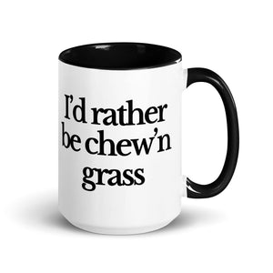 The Tractor Mugs Store Black / 15 oz I'D RATHER BE CHEW'N GRASS | Mug with Color Inside Quality Farmers Merch