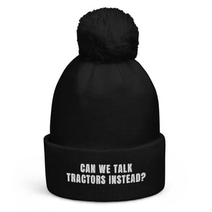 The Tractor Mugs Store Black Can We Talk Tractors Instead? | Pom-Pom Beanie Quality Farmers Merch