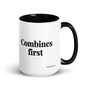 The Tractor Mugs Store Black Combines First | 15 oz Mug with Color Inside Quality Farmers Merch