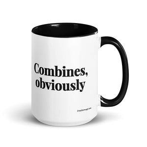 The Tractor Mugs Store Black Combines, Obviously | 15 oz Mug with Color Inside Quality Farmers Merch