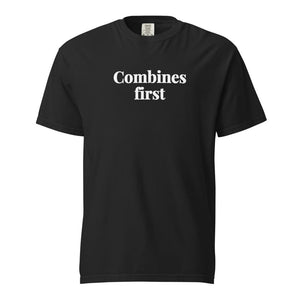 The Tractor Mugs Store Black / S Combines First | Unisex Premium T-shirt Quality Farmers Merch