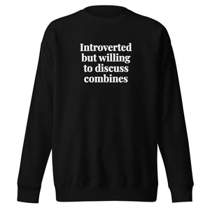 The Tractor Mugs Store Black / S Introverted But Willing To Discuss Combines | Unisex Premium Sweatshirt Quality Farmers Merch