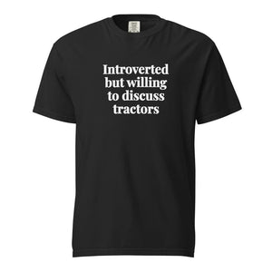 The Tractor Mugs Store Black / S Introverted But Willing To Discuss Tractors | Unisex Premium T-shirt Quality Farmers Merch
