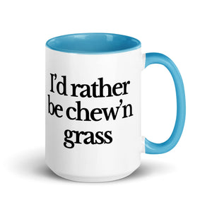 The Tractor Mugs Store Blue / 15 oz I'D RATHER BE CHEW'N GRASS | Mug with Color Inside Quality Farmers Merch