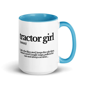 The Tractor Mugs Store Blue / 15 oz TRACTOR GIRL | Mug with Color Inside Quality Farmers Merch
