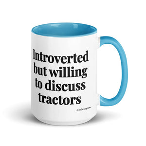 The Tractor Mugs Store Blue Introverted But Willing To Discuss Tractors | 15 oz Mug with Color Inside Quality Farmers Merch