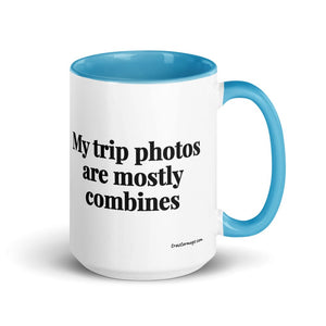 The Tractor Mugs Store Blue My Trip Photos Are Mostly Combines | 15 oz Mug with Color Inside Quality Farmers Merch