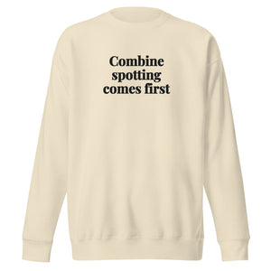 The Tractor Mugs Store Bone / S Combine Spotting Comes First | Unisex Premium Sweatshirt Quality Farmers Merch