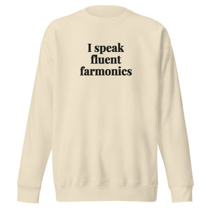 The Tractor Mugs Store Bone / S I Speak Fluent Farmonics | Unisex Premium Sweatshirt Quality Farmers Merch