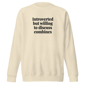 The Tractor Mugs Store Bone / S Introverted But Willing To Discuss Combines | Unisex Premium Sweatshirt Quality Farmers Merch