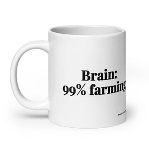 The Tractor Mugs Store Brain: 99% Farming | White Glossy Mug Quality Farmers Merch