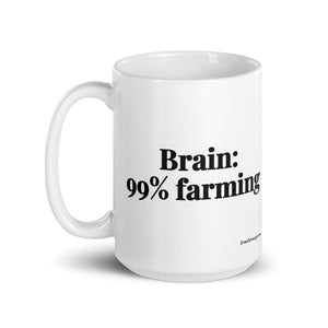 The Tractor Mugs Store Brain: 99% Farming | White Glossy Mug Quality Farmers Merch