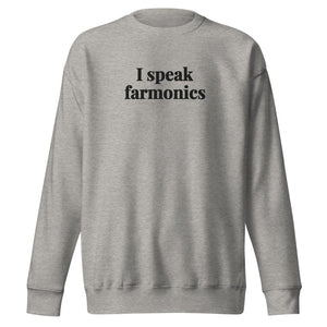 The Tractor Mugs Store Carbon Grey / S I Speak Farmonics | Unisex Premium Sweatshirt Quality Farmers Merch