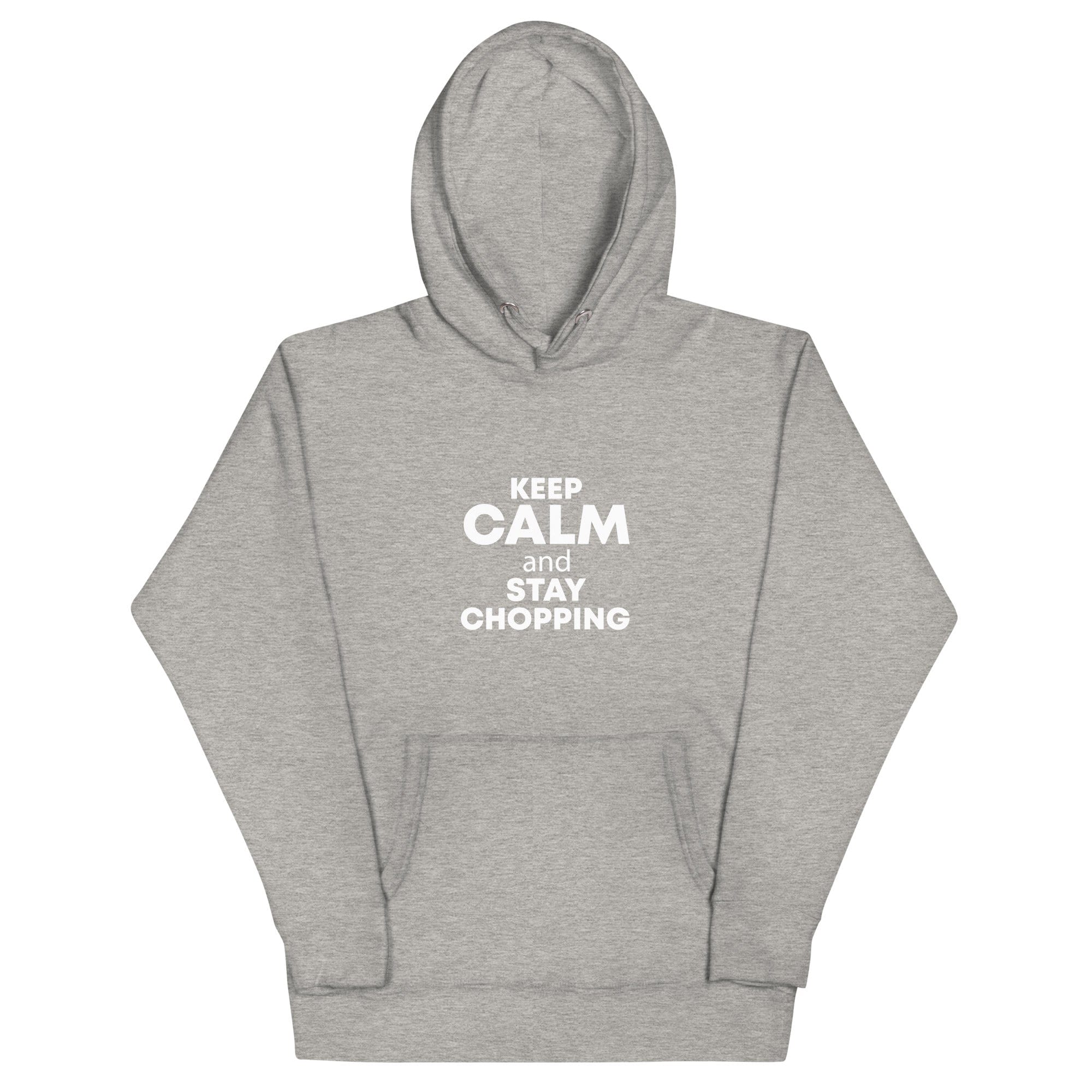The Tractor Mugs Store Carbon Grey / S Keep Calm. Stay Choppin | Unisex Hoodie Quality Farmers Merch