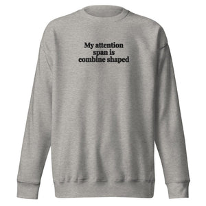 The Tractor Mugs Store Carbon Grey / S My Attention Span Is Combine Shaped | Unisex Premium Sweatshirt Quality Farmers Merch