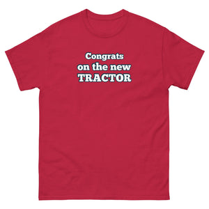 The Tractor Mugs Store Cardinal / S Congrats on the new Tractor | Unisex classic tee Quality Farmers Merch