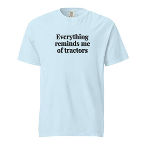 The Tractor Mugs Store Chambray / S Everything Reminds Me of Tractors | Unisex Premium T-shirt Quality Farmers Merch