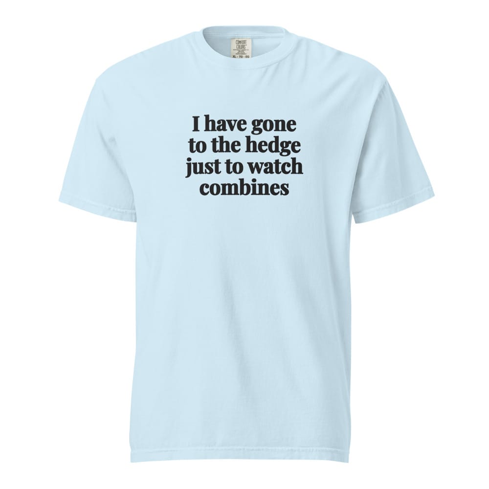 The Tractor Mugs Store Chambray / S I Have Gone to the Hedge Just to Watch Combines | Unisex Premium T-shirt Quality Farmers Merch