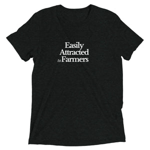 The Tractor Mugs Store Charcoal-Black Triblend / XS Easily Attracted to Farmers | T-shirt Quality Farmers Merch