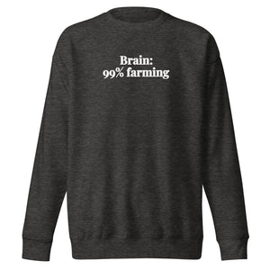 The Tractor Mugs Store Charcoal Heather / S Brain: 99% Farming | Unisex Premium Sweatshirt Quality Farmers Merch