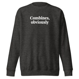 The Tractor Mugs Store Charcoal Heather / S Combines, Obviously | Unisex Premium Sweatshirt Quality Farmers Merch