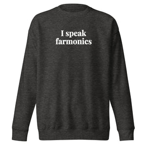 The Tractor Mugs Store Charcoal Heather / S I Speak Farmonics | Unisex Premium Sweatshirt Quality Farmers Merch