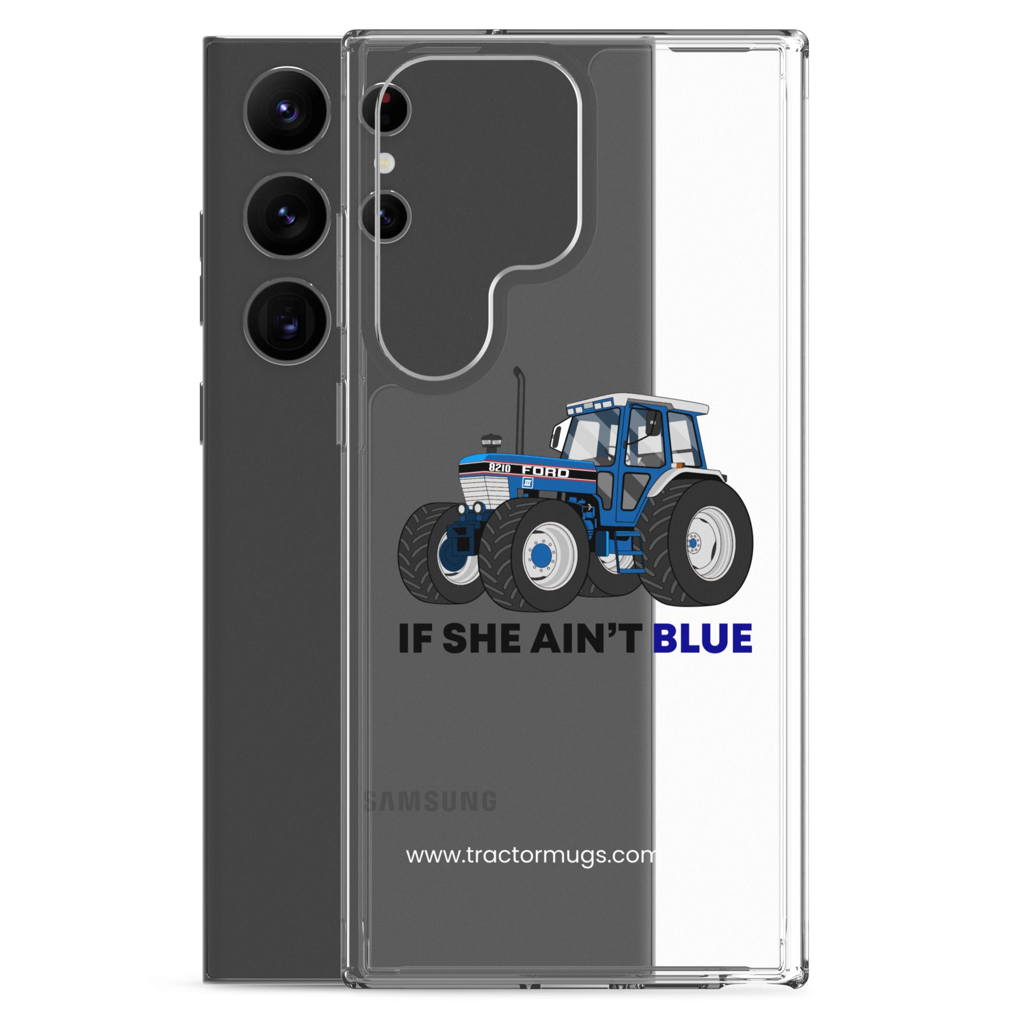 The Tractor Mugs Store Clear Case for Samsung® If She Ain't Blue | Clear Case for Samsung® Quality Farmers Merch