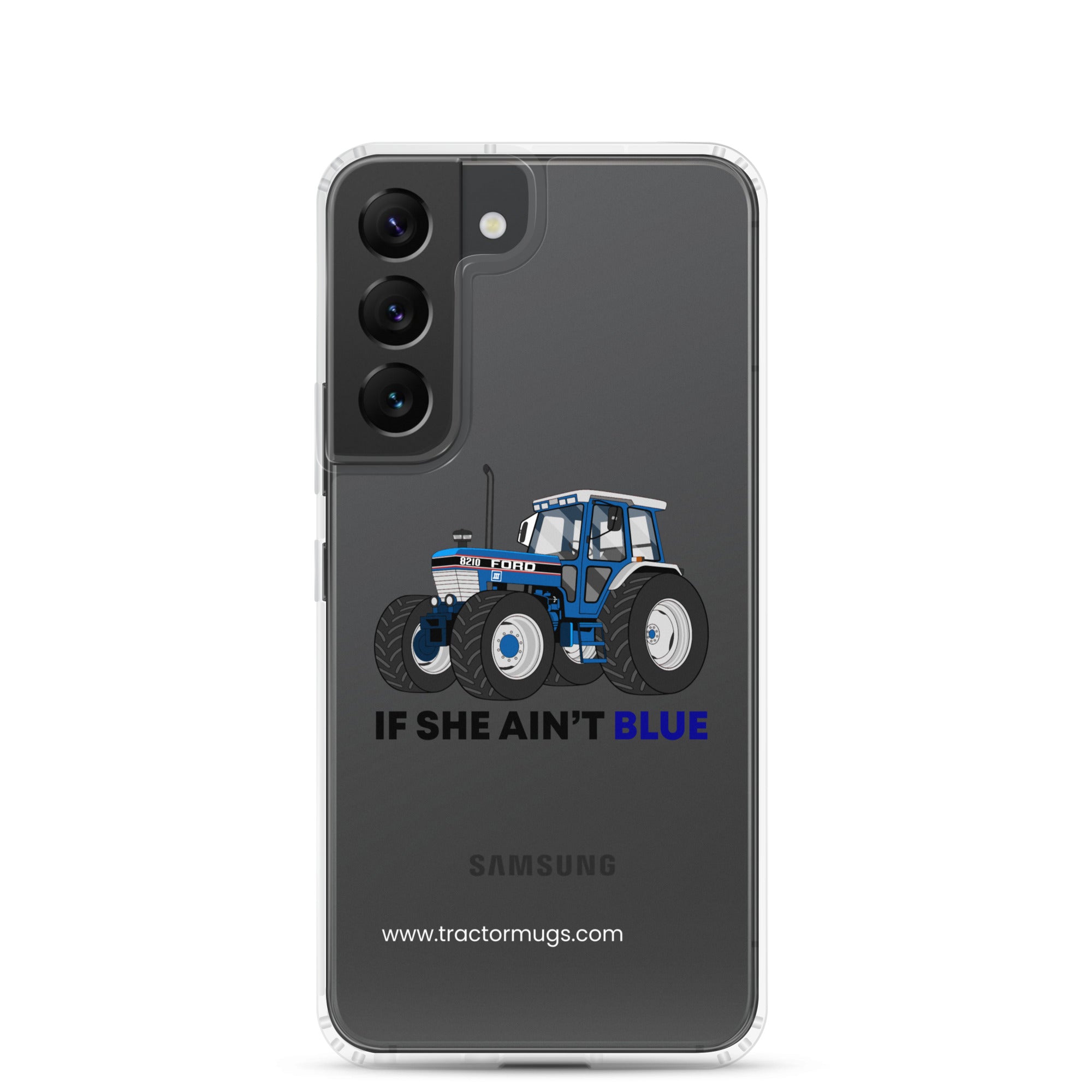 The Tractor Mugs Store Clear Case for Samsung® Samsung Galaxy S22 If She Ain't Blue | Clear Case for Samsung® Quality Farmers Merch