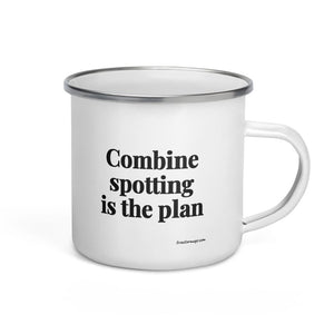 The Tractor Mugs Store Combine Spotting Is the Plan | Enamel Mug Quality Farmers Merch