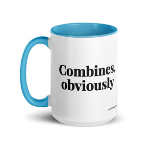 The Tractor Mugs Store Combines, Obviously | 15 oz Mug with Color Inside Quality Farmers Merch