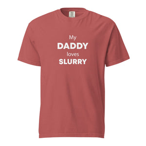 The Tractor Mugs Store Crimson / S My Daddy Loves Slurry | Unisex Premium T-Shirt Quality Farmers Merch